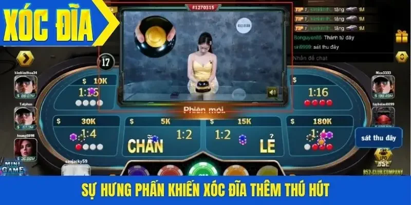 Sự hưng phấn khiến xóc đĩa thêm thú hút